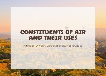 Constituents Of Air And Their Uses