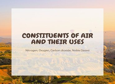 Constituents Of Air And Their Uses