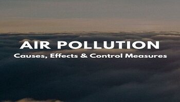Air Pollution- Causes, Effects, and Control Measures