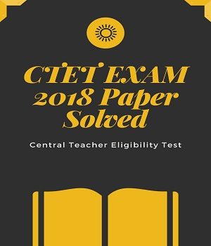 CTET December 2018 Question Paper with Answers