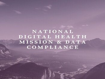 National Digital Health Mission & Data Compliance