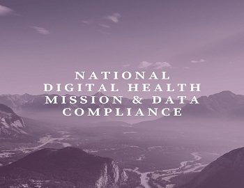 National Digital Health Mission & Data Compliance