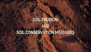 Soil Erosion & Soil Conservation Measures