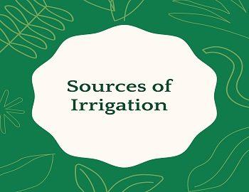 Sources of Irrigation