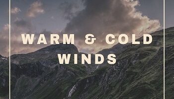 Warm and Cold Winds
