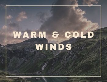 Warm and Cold Winds