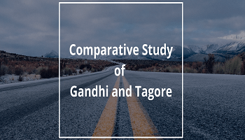 Comparative Study of Gandhi and Tagore