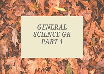 General Science GK Part 1