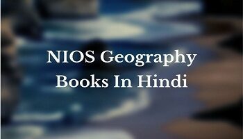 NIOS Geography Books In Hindi For Competitive Exam