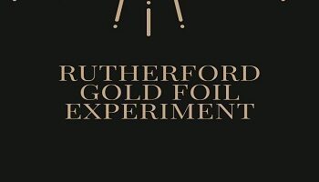 Rutherford Gold Foil Experiment