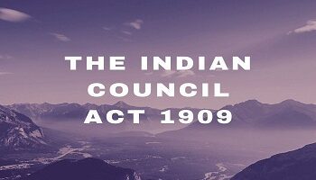 The Indian Council Act 1909