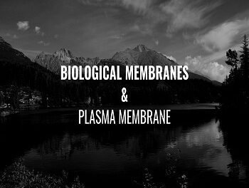 Biological Membranes