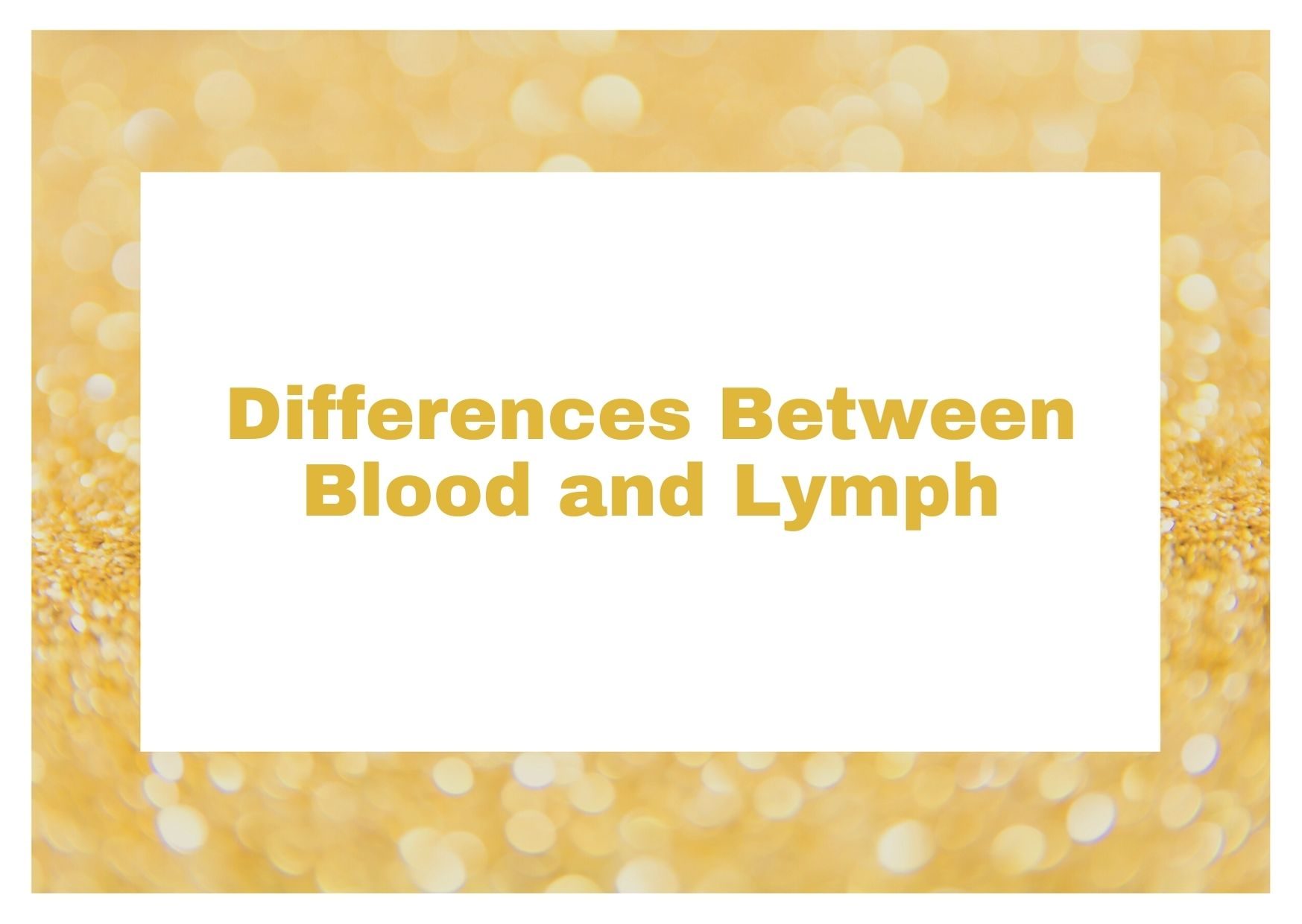 Differences Between Blood and Lymph