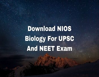 Download NIOS Biology For UPSC And NEET Exam