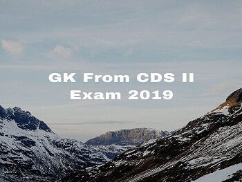GK From CDS II Exam 2019