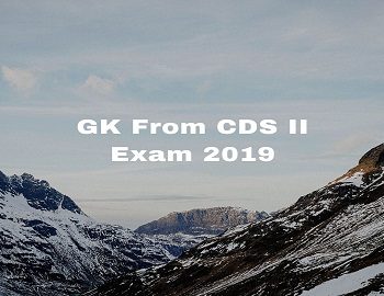 GK From CDS II Exam 2019