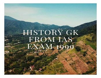 History GK From IAS Exam 1999