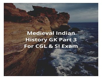 Medieval Indian History GK Part 3 For CGL & SI Exam