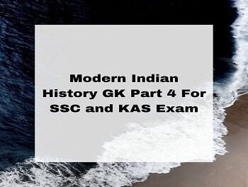 Modern Indian History GK Part 4 For SSC and KAS Exam