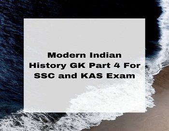 Modern Indian History GK Part 4 For SSC and KAS Exam
