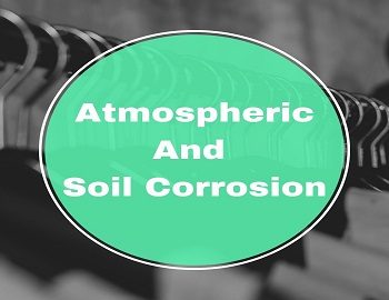 Atmospheric And Soil Corrosion