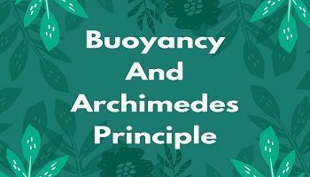 Buoyancy And Archimedes Principle