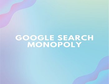 Google Search Monopoly