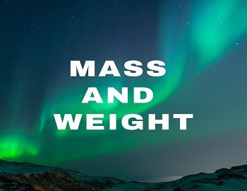 Mass And Weight