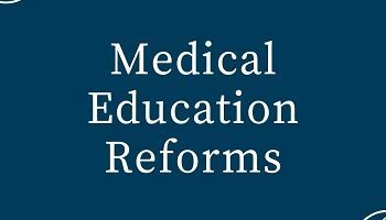 Medical Education Reforms