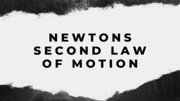 Newtons Second Law of Motion