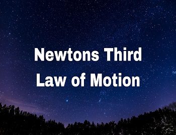 Newtons Third Law of Motion and conservation of momentum