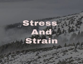 Stress And Strain