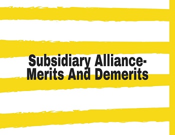 Subsidiary Alliance- Merits And Demerits