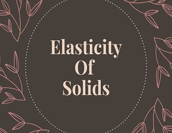 Elasticity Of Solids
