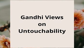 Gandhi Views on Untouchability