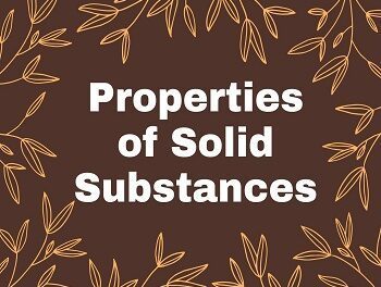 Properties of Solid Substances