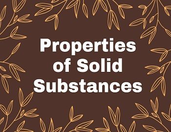 Properties of Solid Substances