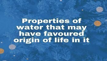 properties of water that may have favoured origin of life