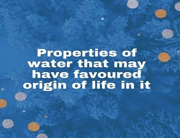 properties of water that may have favoured origin of life