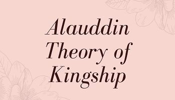Theory of Kingship under Alauddin Khalji