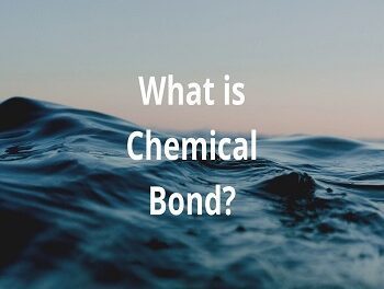 What is Chemical Bond
