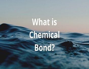 What is Chemical Bond