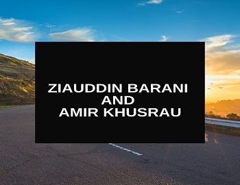 Ziauddin Barani and Amir Khusrau