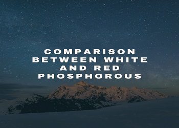 Comparison between White and Red Phosphorous