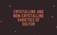 Crystalline and Non-Crystalline Varieties of Sulfur