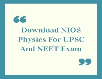 Download NIOS Physics For UPSC And NEET Exam