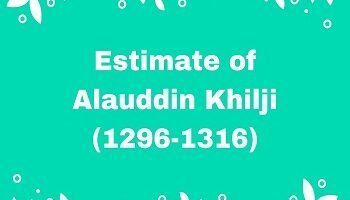 Estimate of Alauddin Khilji