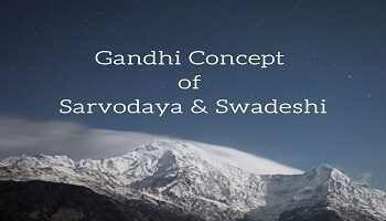 Gandhi Concept of Sarvodaya and Swadeshi