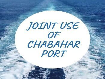 Joint Use of Chabahar Port