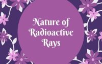 Nature of Radioactive Rays
